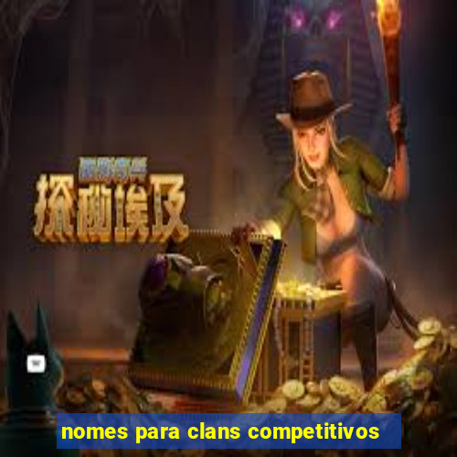 nomes para clans competitivos